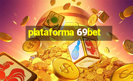 plataforma 69bet