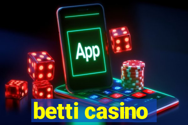 betti casino