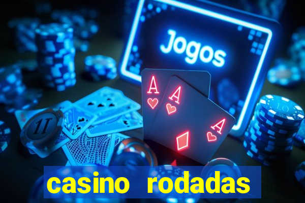 casino rodadas grátis sem depósito