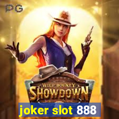 joker slot 888