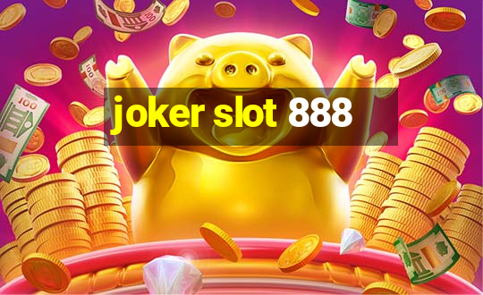 joker slot 888