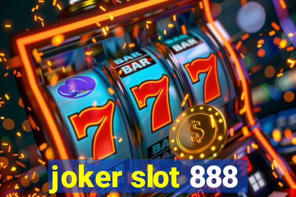 joker slot 888