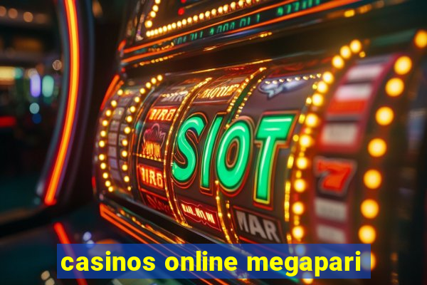 casinos online megapari