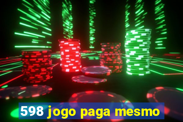 598 jogo paga mesmo