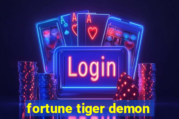 fortune tiger demon