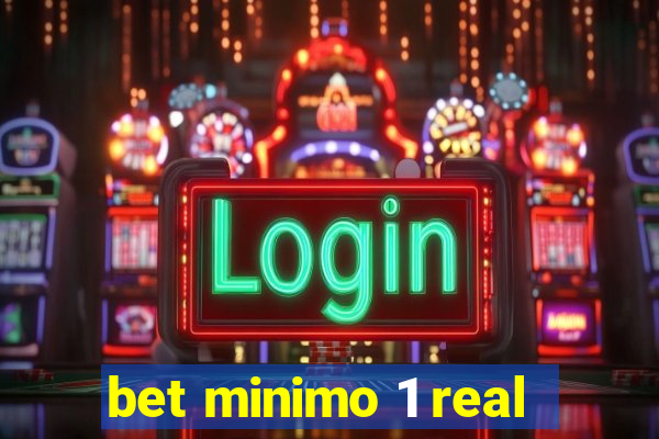 bet minimo 1 real