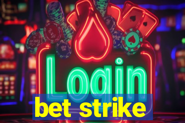 bet strike