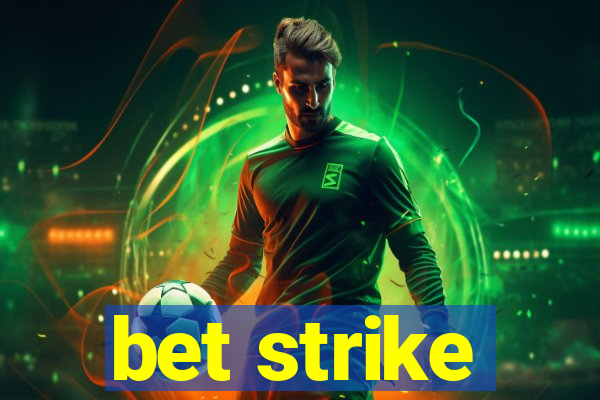 bet strike