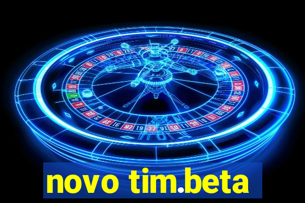 novo tim.beta