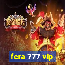 fera 777 vip