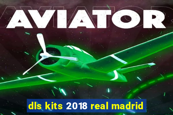 dls kits 2018 real madrid