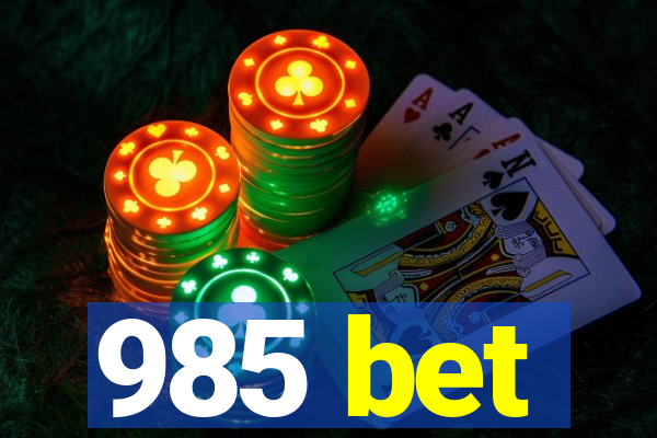 985 bet