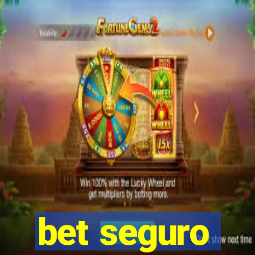 bet seguro