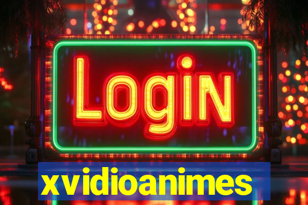 xvidioanimes