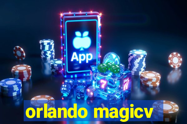 orlando magicv