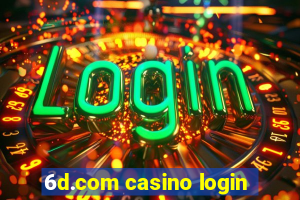 6d.com casino login