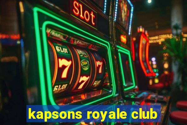 kapsons royale club