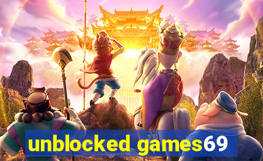 unblocked games69