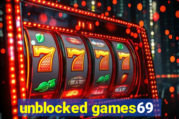 unblocked games69