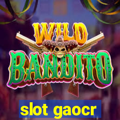 slot gaocr