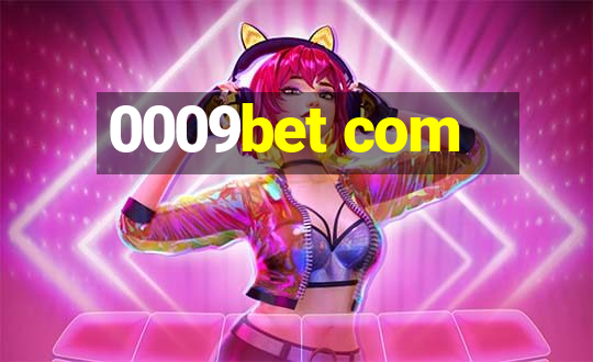 0009bet com