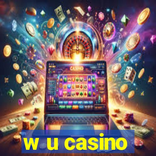 w u casino