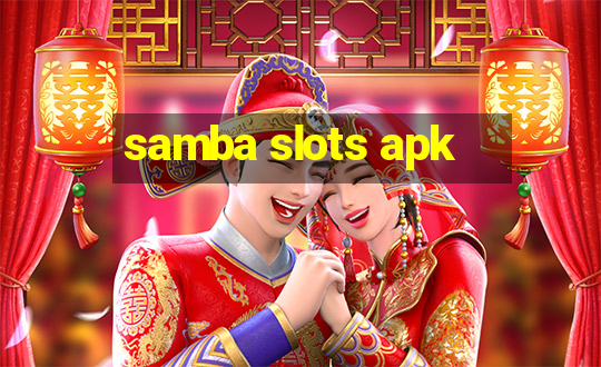 samba slots apk