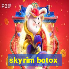 skyrim botox