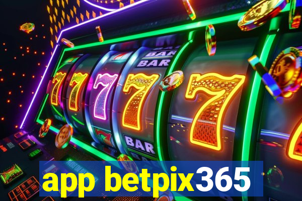 app betpix365