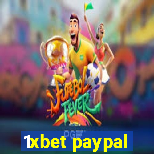 1xbet paypal