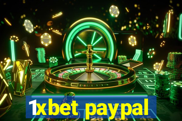 1xbet paypal