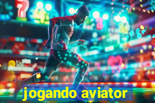 jogando aviator