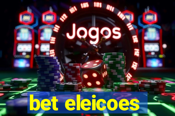 bet eleicoes