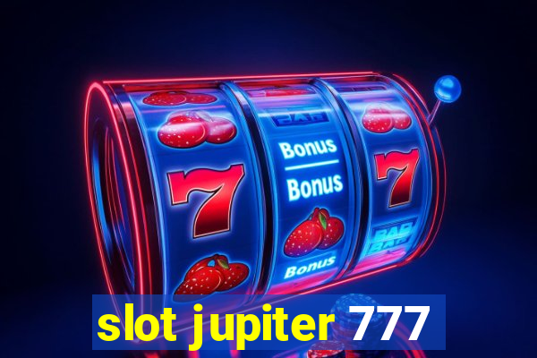 slot jupiter 777