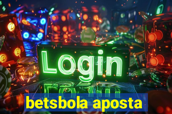 betsbola aposta