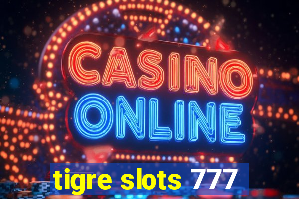 tigre slots 777