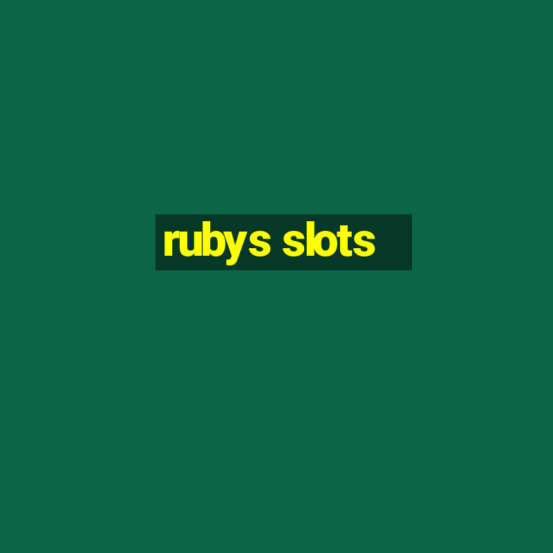 rubys slots