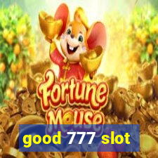 good 777 slot