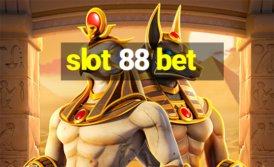 slot 88 bet