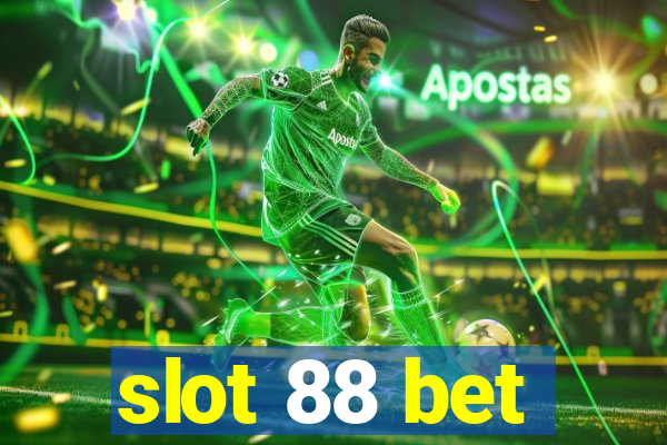 slot 88 bet