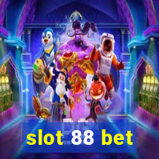 slot 88 bet