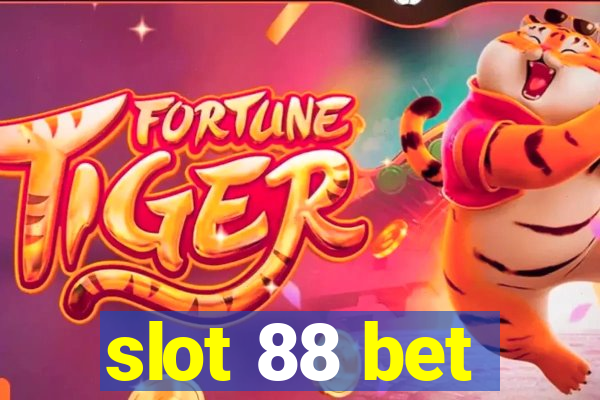 slot 88 bet