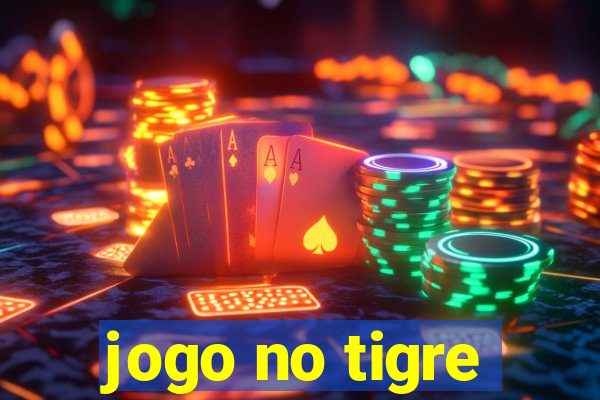 jogo no tigre