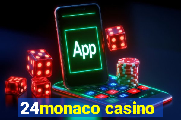 24monaco casino