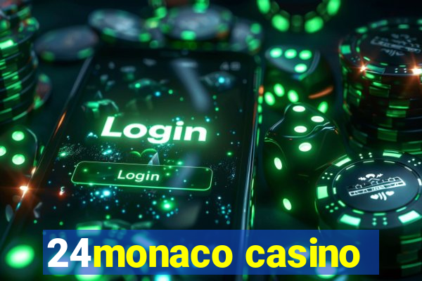 24monaco casino