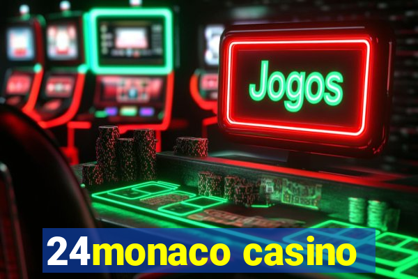 24monaco casino