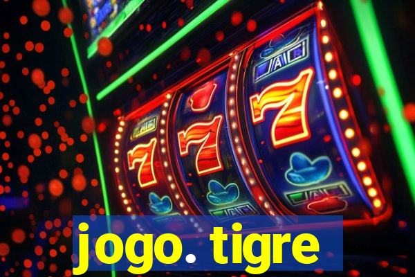 jogo. tigre