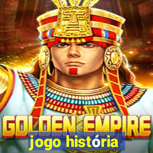 jogo história