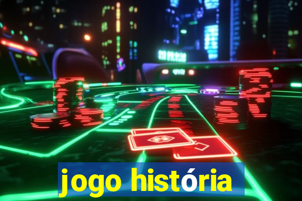 jogo história