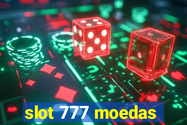 slot 777 moedas